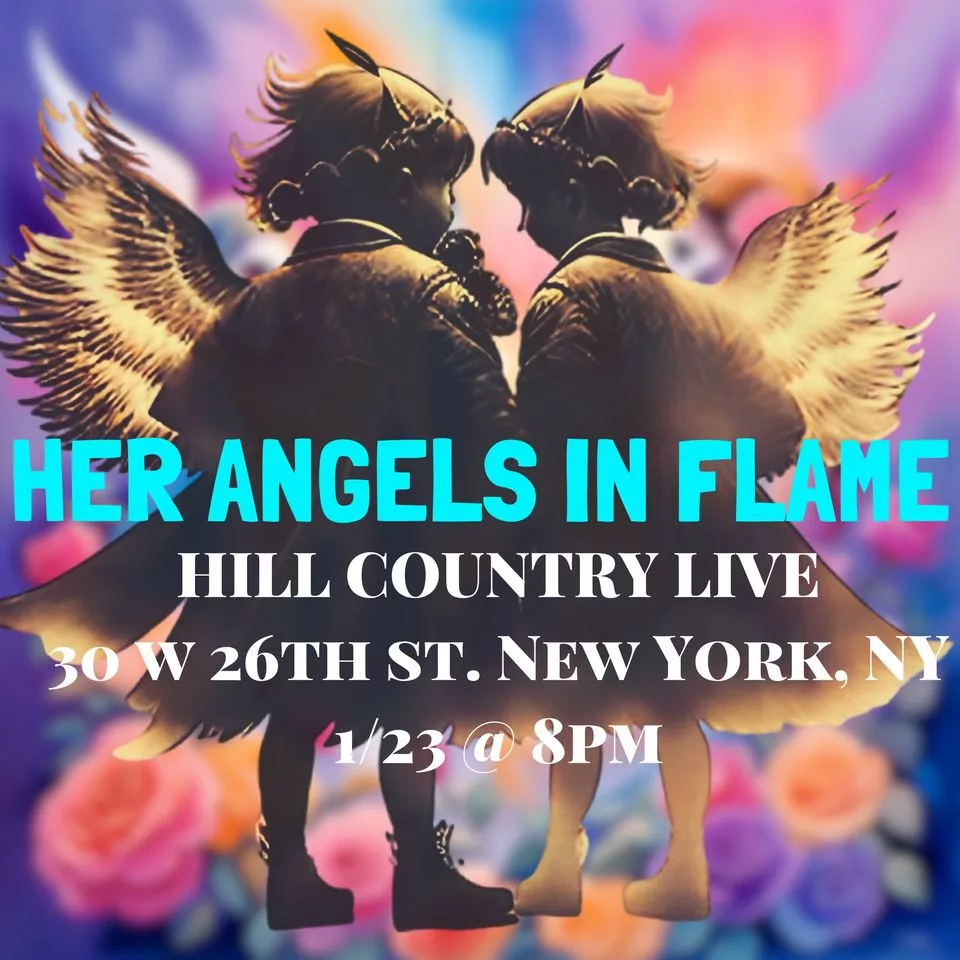 Her Angels In Flame At Hill Country Live!!