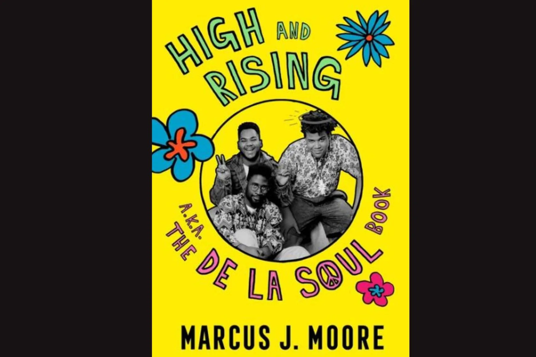 High And Rising A.k.a. The De La Soul Book